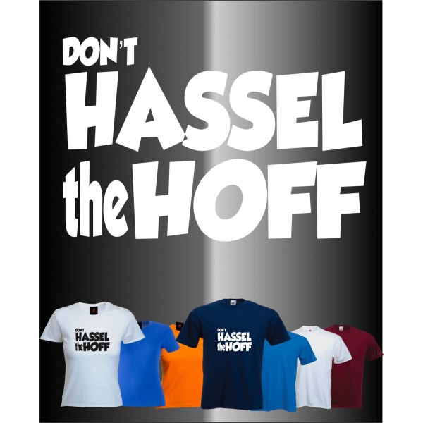 Don't Hassel the Hoff